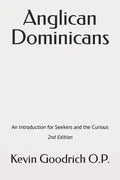 Anglican Dominicans: An introduction for seekers and the curious - Paperback