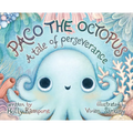 Paco the Octopus: A Tale of Perseverance - Hardcover