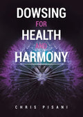 Dowsing For Health and Harmony - Paperback