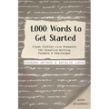 1,000 Words to Get Started: Flash Fiction Live Presents 101 Creative Writing Prompts & Challenges - Paperback