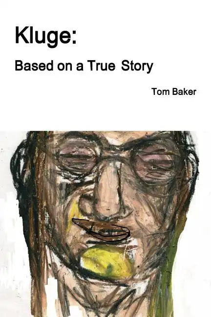 Kluge: Based on a True Story - Paperback
