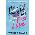 The Virus Brought Me My First Love - Paperback