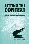 Setting the Context - Suppression of Enemy Air Defenses and Joint War Fighting in an Uncertain World - Paperback