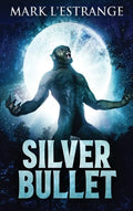 Silver Bullet - Hardcover