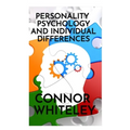 Personality Psychology and Individual Differences - Hardcover