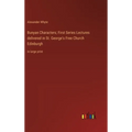 Bunyan Characters; First Series Lectures delivered in St. George's Free Church Edinburgh: in large print - Hardcover