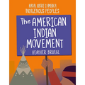 The American Indian Movement - Library Binding
