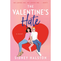 The Valentine's Hate: An Enemies to Lovers/Fake Engagement Rom-Com - Paperback