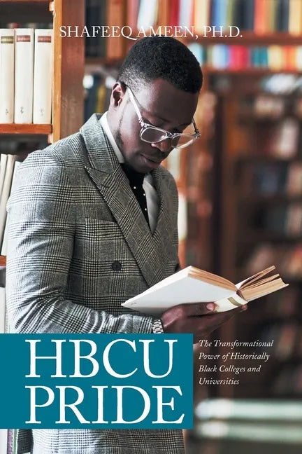 Hbcu Pride: The Transformational Power of Historically Black Colleges and Universities - Paperback