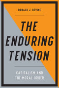 The Enduring Tension: Capitalism and the Moral Order - Hardcover