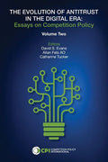 The Evolution of Antitrust in the Digital Era: Essays on Competition Policy Volume II - Paperback