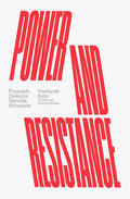 Power and Resistance: Foucault, Deleuze, Derrida, Althusser - Paperback