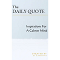 The Daily Quote: Inspirations For A Calmer Mind - Hardcover