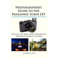 Photographer's Guide to the Panasonic Lumix LX7 - Paperback