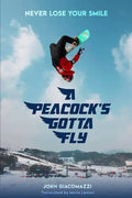 A Peacock's Gotta Fly - Paperback