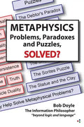 Metaphysics: Problems, Paradoxes, and Puzzles Solved? - Paperback