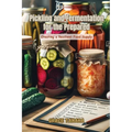 Pickling and Fermentation for the Prepared: Creating a resilient food supply - Paperback