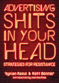 Advertising Shits in Your Head: Strategies for Resistance - Hardcover