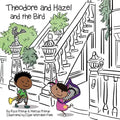 Theodore and Hazel: and the Bird - Paperback