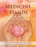 Medicine Hands: Massage Therapy for People with Cancer - Paperback