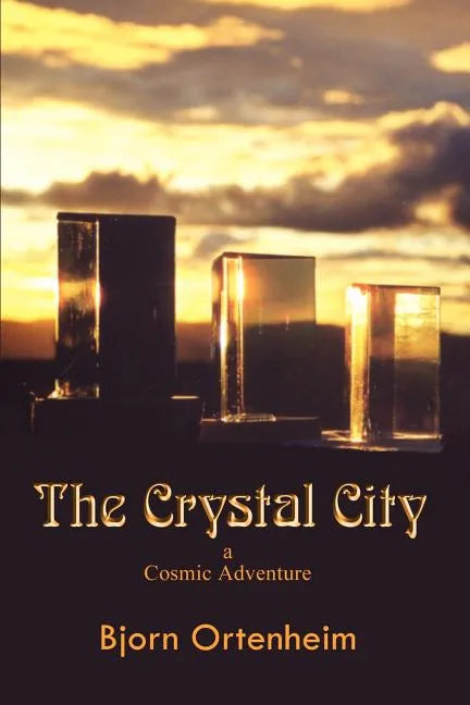 The Crystal City: A Cosmic Adventure - Paperback