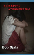 Kidnapped: A Tugboater's Tale - Paperback