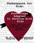 Shakespeare For Kids: Four plays adapted to perform with kids - Paperback