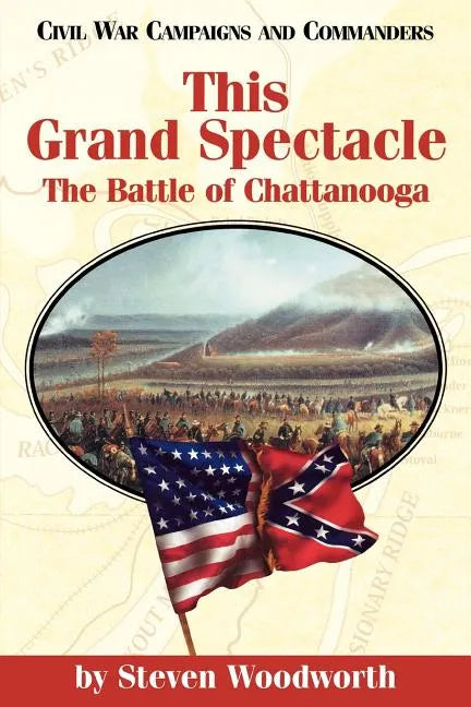 This Grand Spectacle: The Battle of Chattanooga - Paperback
