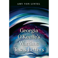 Georgia O'Keeffe's Wartime Texas Letters - Paperback