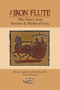 The Iron Flute: War Poetry from Ancient China - Paperback