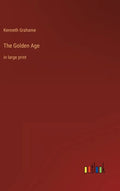 The Golden Age: in large print - Hardcover