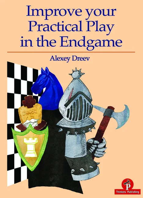Improve Your Practical Play in the Endgame - Paperback
