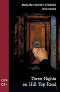 English Short Stories: Three Nights on Hill Top Road (CEFR Level C1+) - Paperback