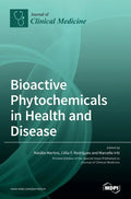 Bioactive Phytochemicals in Health and Disease - Hardcover