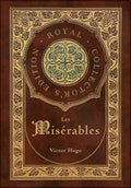Les Misérables (Royal Collector's Edition) (Annotated) (Case Laminate Hardcover with Jacket) - Hardcover