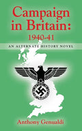 Campaign in Britain 1940-41: An Alternate History Novel - Paperback