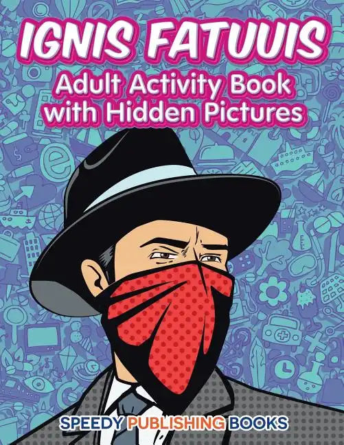 Ignis Fatuuis: Adult Activity Book with Hidden Pictures - Paperback