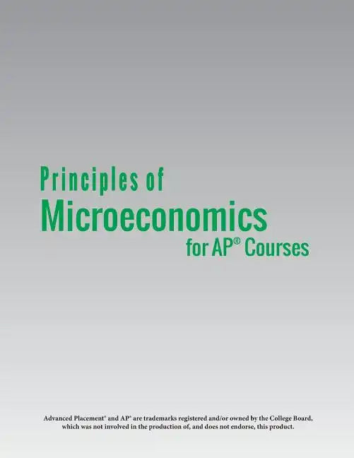 Principles of Microeconomics for AP(R) Courses - Paperback