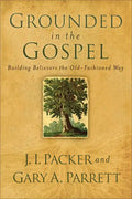 Grounded in the Gospel - Paperback