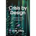 Crisis by Design: Emergency Powers and Colonial Legality in Puerto Rico - Paperback