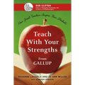 Teach with Your Strengths: How Great Teachers Inspire Their Students - Hardcover