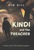 Kindi and the Preacher: A Story About Why Things Happen - Hardcover