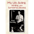 My Life Acting Writing and Sometimes Boxing - Paperback