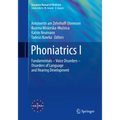 Phoniatrics I: Fundamentals - Voice Disorders - Disorders of Language and Hearing Development - Paperback