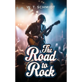 The Road to Rock - Hardcover