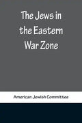 The Jews in the Eastern War Zone - Paperback