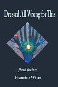 Dressed All Wrong for This - Paperback
