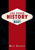Las Vegas History According to Mary - Hardcover