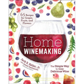 Home Winemaking: The Simple Way to Make Delicious Wine - Paperback