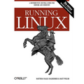 Running Linux: A Distribution-Neutral Guide for Servers and Desktops - Paperback